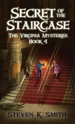 Secret of the Staircase - Smith, Steven K