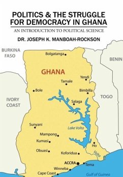 Politics & the Struggle for Democracy in Ghana - Manboah-Rockson, Joseph K.