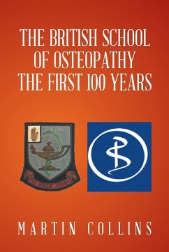 The British School of Osteopathy The first 100 years - Collins, Martin