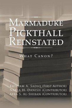 Marmaduke Pickthall Reinstated - Ebtisam A. Sadiq