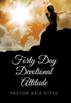 Forty Day Devotional Attitude - Ditta, Pastor Aziz