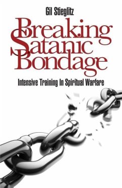 Breaking Satanic Bondage - Stieglitz, Gil