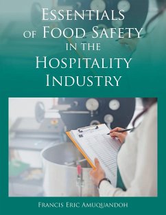 Essentials of Food Safety in the Hospitality Industry - Amuquandoh, Francis Eric