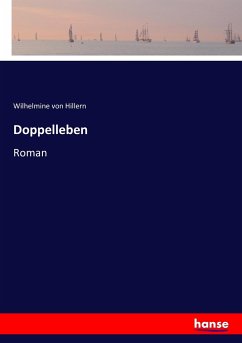 Doppelleben - Hillern, Wilhelmine von