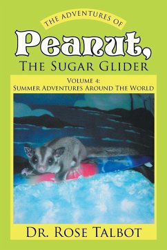 The Adventures Of Peanut, The Sugar Glider - Talbot, Rose