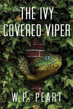 The Ivy Covered Viper - Peart, W. P.