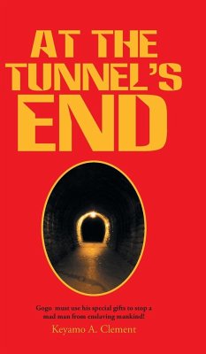 At The Tunnel's End - Clement, Keyamo A.