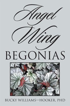 Angel Wing Begonias - Williams-Hooker, Bucky