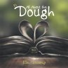 It's All About the Dough - Bild 1