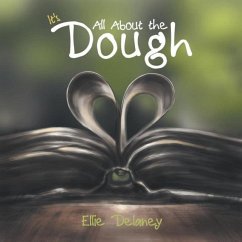 It's All About the Dough - Delaney, Ellie