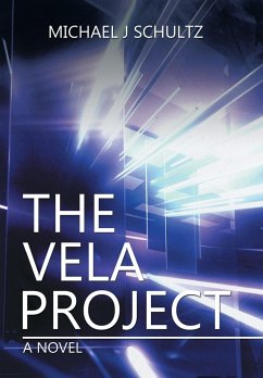 The Vela Project - Schultz, Michael J