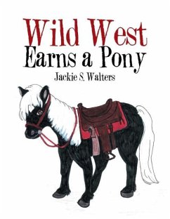 Wild West Earns a Pony - Walters, Jackie S.