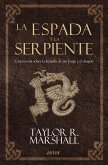 La espada y la serpiente : una novela sobre la leyenda de San Jorge y el dragón