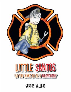 Little Santos "So you want to be a firefighter"