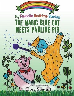 The Magic Blue Cat Meets Pauline Pig - Stewart, Elora