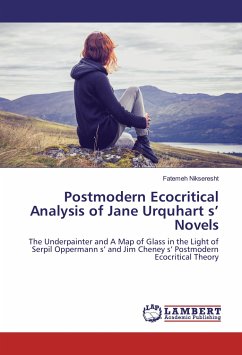 Postmodern Ecocritical Analysis of Jane Urquhart s¿ Novels