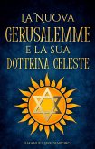 La Nuova Gerusalemme e la sua Dottrina Celeste (eBook, ePUB)
