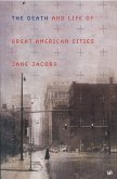 The Death and Life of Great American Cities (eBook, ePUB)