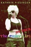 The Pussy Lips On Tour (eBook, ePUB)