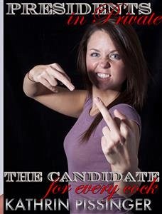 The Candidate for every cock (eBook, ePUB) - Pissinger, Kathrin