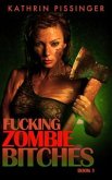 Fucking Zombie Bitches - Book 1 (eBook, ePUB)