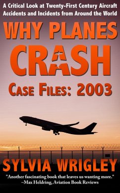 Why Planes Crash Case Files: 2003 (eBook, ePUB) - Wrigley, Sylvia