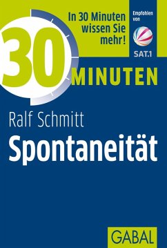 30 Minuten Spontaneität (eBook, ePUB) - Schmitt, Ralf