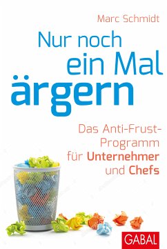 Nur noch ein Mal ärgern (eBook, PDF) - Schmidt, Marc