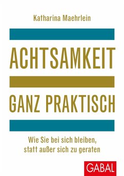 Achtsamkeit ganz praktisch (eBook, PDF) - Maehrlein, Katharina