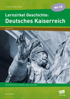 Lernzirkel Geschichte: Deutsches Kaiserreich, m. 1 CD-ROM - Mikulic, Mario