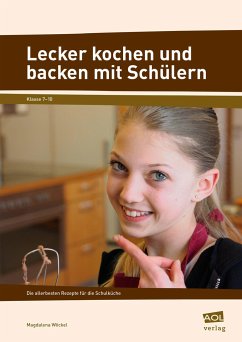 Lecker kochen und backen mit Schülern - Wöckel, Magdalena