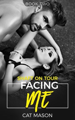 Facing Me (Shaft on Tour, #2) (eBook, ePUB) - Mason, Cat