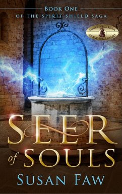 Seer of Souls (Spirit Shield Saga, #1) (eBook, ePUB) - Faw, Susan