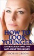 How to Look Younger 21 Fabulously... - Bild 1