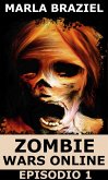 Zombie Wars Online - Episodio 1 (eBook, ePUB)