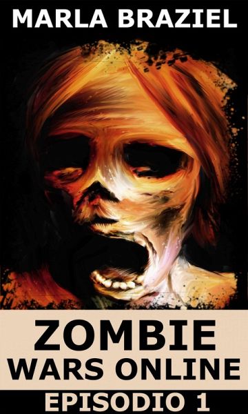Zombie Wars Online - Episodio 1 (eBook, ePUB)