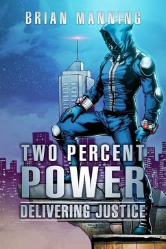 Two Percent Power: Delivering Justice (eBook, ePUB) - Manning, Brian