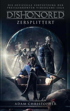 Dishonored: Zersplittert (eBook, ePUB) - Christopher, Adam