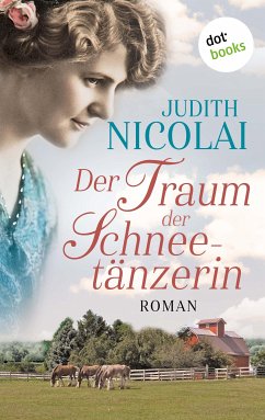 Der Traum der Schneetänzerin / Schneetänzerin Bd.3 (eBook, ePUB) - Nicolai, Judith