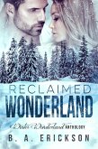 Reclaimed Wonderland (The Reclaimed Series) (eBook, ePUB) Reclaimed Wonderland (The Reclaimed Series) (eBook, ePUB)