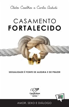 Casamento Fortalecido (eBook, ePUB) - Coelho, Cleto; Astuti, Carla