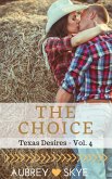 The Choice (Texas Desires - Vol. 4) (eBook, ePUB)