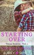 Starting Over (Texas Desires - Vol. 1)... - Bild 1