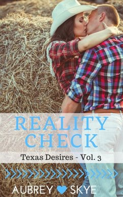 Reality Check (Texas Desires - Vol. 3) (eBook, ePUB) - Skye, Aubrey