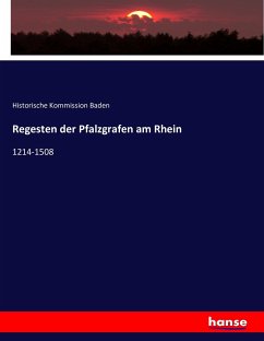 Regesten der Pfalzgrafen am Rhein - Baden, Historische Kommission