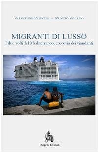 Migranti di lusso. Mediterraneo crocevia di viandanti (fixed-layout eBook, ePUB) - Principe, Salvatore; Saviano, Nunzio