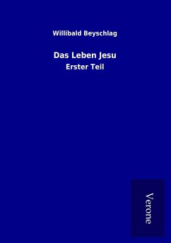 Das Leben Jesu - Beyschlag, Willibald