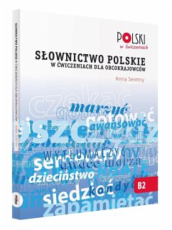 Slownictwo Polskie w Cwiczeniach dla Obcokrajowcow - Seretny, Anna