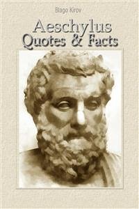 Aeschylus: Quotes & Facts (eBook, ePUB) - Kirov, Blago