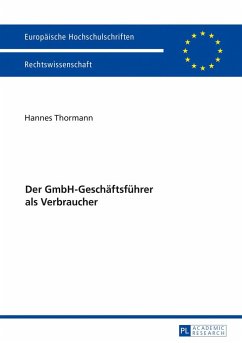 Der GmbH-Geschäftsführer als Verbraucher - Thormann, Hannes